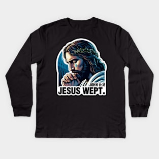 John 11:35 Jesus Wept Bible Quote Garden of Gethsemane Kids Long Sleeve T-Shirt